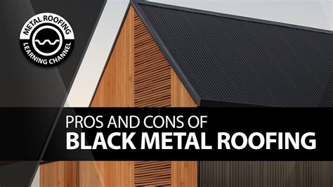 pros and cons of black metal roof